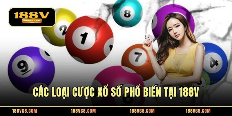 Các loại cược xổ số phổ biến tại 188V